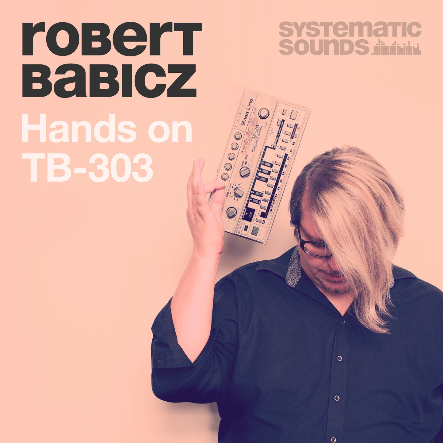 Rob Acid – Hands on TB-303